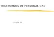 TRASTORNOS DE PERSONALIDAD TEMA 33. INTRODUCCION
