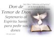 Don de Temor de Dios Septenario al Espíritu Santo para pedir sus dones Clic para pasar Del libro “Abiertos al Espíritu” de la Sierva de Dios Concepción