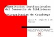 Repositorios institucionales del Consorcio de Bibliotecas Universitarias de Catalunya OA & RI: opciones de futuro para la edición científica y el acceso