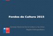 Fondos de Cultura 2015 Consejo Nacional de la Cultura y las Artes Región Metropolitana
