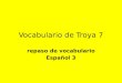 Vocabulario de Troya 7 repaso de vocabulario Español 3