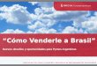 “Cómo Venderle a Brasil” Nuevos desafíos y oportunidades para Pymes Argentinas