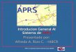 APRS is a registered trademark Bob Bruninga, WB4APR APRS Introducion General Al Sistema de APRS Presentado por: Alfredo A. Rios C. - HI8CR