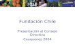 Fundación Chile Presentación al Consejo Directivo Cauquenes 2004