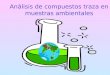 Análisis de compuestos traza en muestras ambientales