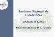 Instituto Nacional de Estadisticas Trámites en Línea: Una herramienta de Eficiencia