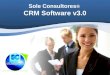 El Software CRM de Sole Consultores® permitirá a su Empresa incorporar un modelo de gestión basado en la orientación al cliente y sus necesidades, logrando