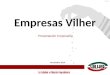 Versión: 2 Empresas Vilher Noviembre 2014 Presentación Corporativa