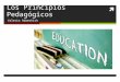Los Principios Pedagógicos Valeria Adamchick. Los principios pedagógicos de la educación en México consisten en:  Laicidad  Gratuidad  Obligatoriedad
