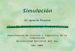 Simulación Dr. Ignacio Ponzoni Clase IV: Distribuciones Probabilísticas Departamento de Ciencias e Ingeniería de la Computación Universidad Nacional del