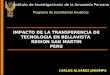 IMPACTO DE LA TRANSFERENCIA DE TECNOLOGIA EN BELLAVISTA REGION SAN MARTIN PERU Instituto de Investigaciones de la Amazonía Peruana Programa de Ecosistemas