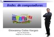 1 Redes de computadoras Giovanny Cobo Vargas Ing. En Sistemas Magister en Docencia