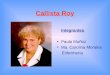Callista Roy Integrantes Paula Muñoz Ma. Carolina Morales Enfermería