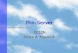 Thin Server CC52N Felipe A. Krauss B. Introducción nEnEnEnEnfoque Tradicional nEnEnEnEl nuevo Concepto nLnLnLnLa misión de los Servlet nLnLnLnLa misión