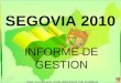 SEGOVIA 2010 INFORME DE GESTION. SECRETARIA DE HACIENDA MARIVEL VALENCIA LEGARDA CONTADORA PUBLICA