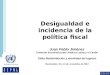 Desigualdad e incidencia de la política fiscal Juan Pablo Jiménez Comisión Económica para América Latina y el Caribe Taller Redistribución y movilidad