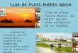 Club de playa Puerto Nuevo, la mejor opción para escaparse de la ciudad…......siente el contacto con la naturaleza y regálate una temporada inolvidable