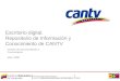 Gestión de Documentación y Conocimiento Abril, 2008 Escritorio digital. Repositorio de Información y Conocimiento de CANTV