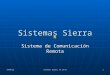06/05/2015 Sistemas Sierra, SA de CV 1 Sistemas Sierra Sistema de Comunicación Remota