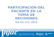 Http:// PARTICIPACIÓN DEL PACIENTE EN LA TOMA DE DECISIONES Vol 22; nº3, 2014