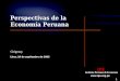 1 Perspectivas de la Economía Peruana Lima, 29 de septiembre de 2005 IPE Instituto Peruano de Economía IPE Instituto Peruano de Economía 