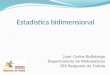 Estadística bidimensional Juan Carlos Ballabriga Departamento de Matemáticas IES Benjamín de Tudela