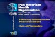 Organización Panamericana de la Salud 2005.. Evaluación y monitrización de la Promoción de la Salud Caso: AIEPI comunitario