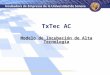 TxTec AC Modelo de Incubación de Alta Tecnología