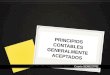 PRINCIPIOS CONTABLES GENERALMENTE ACEPTADOS Cuarto SEMESTRE