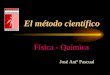 El método científico Física - Química José Antº Pascual