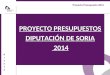 Proyecto Presupuesto 2014 PrensaPrensa PROYECTO PRESUPUESTOS DIPUTACIÓN DE SORIA 2014