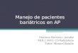 Manejo de pacientes bariátricos en AP Mariona Herrera i Arrufat MIR-2 MFiC CS Rafalafena Tutor: Manuel Batalla