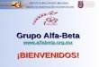 Grupo Alfa-Beta  ¡BIENVENIDOS!  Grupo Alfa-Beta  ¡BIENVENIDOS! 