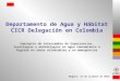 Departamento de Agua y Hábitat CICR Delegación en Colombia Seminario de intercambio de Experiencias, tecnologías y metodologías en agua saneamiento e higiene