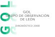 GOL GRUPO DE OBSERVACIÓN DE LEÓN DIAGNÓSTICO 2008