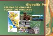 GlobalEd Perú CALIDAD DE VIDA PARA TOD@S LOS PERUAN@S