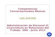 1 Competencias Conversacionales Básicas LOS JUICIOS Administración de Personal III Licenciatura en Relaciones del Trabajo UBA – Junio 2012