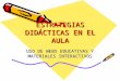 ESTRATEGIAS DIDÁCTICAS EN EL AULA USO DE WEBS EDUCATIVAS Y MATERIALES INTERACTIVOS