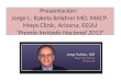Presentación: Jorge L. Rakela Brödner MD, MACP. Mayo Clinic, Arizona, EEUU “Premio Invitado Nacional 2013”