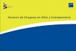 Avances de Uruguay en ética y transparencia. Políticas Institucionales en Ética y Transparencia  Primer desafío: conocer y reconocer la realidad.  Primera