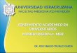 UNIVERSIDAD VERACRUZANA FACULTAD MEDICINA /CD MENDOZA RENDIMIENTO ACADEMICO EN UNIVERSITARIOS MODELO RIGIDO vs. MEIF DR. JOSE UBALDO TRUJILLO GARCIA