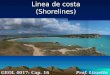 Linea de costa (Shorelines) GEOL 4017: Cap. 16 Prof. Lizzette Rodríguez