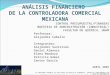 ANÁLISIS FINANCIERO DE LA CONTROLADORA COMERCIAL MEXICANA CONTROL PRESUPUESTAL/FINANZAS MAESTRIA DE ADMINISTRACIÓN (INDUSTRIAL) FACULTAD DE QUÍMICA, UNAM