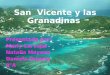San Vicente y las Granadinas Presentado por: Marly Carvajal Natalia Moyano Daniela Orjuela 9°A