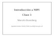 Introducción a MPI Clase 3 Marcelo Rozenberg (agradecimiento: Ruben Weht ruweht@cnea.gov.ar) Titulo