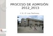 PROCESO DE ADMISIÓN 2012_2013 C.E.I.P. Las Pedrizas