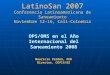 LatinoSan 2007 Conferencia Latinoamericana de Saneamiento Noviembre 12-16, Cali-Colombia OPS/OMS en el Año Internacional del Saneamiento 2008 Mauricio