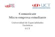 Comunicate Micro empresa estudiante Universidad de Especialidades Turisticas UCT