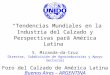 “Tendencias Mundiales en la Industria del Calzado y Perspectivas para América Latina” S. Miranda-da-Cruz Director, Subdivisión de Agroindustrias y Apoyo