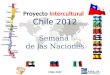 Proyecto Intercultural Chile 2012 Semana de las Naciones Chile 2012 1